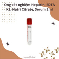 Ống xét nghiệm Heparin, EDTA K2, Natri Citrate, Serum 2ml