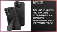 Ốp lưng iPhone 15 Pro Max UNIQ Hybrid Magclick Charging Transforma [UNIQ-IP6.7P(2023)-TRSFM]