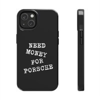 Ốp lưng Iphone "need Money for Porsche" Phiên bản cho Iphone15 15plus Pro 15 Pro MAX 14 XR XS 11 12 13 Pro MAX 5 SE 6 7 8 Plus