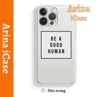Ốp lưng iphone viền vuông in chữ Be a 7/7plus/8/8plus/x/xr/xs/11/12/13/pro/max/plus/promax Arina iCase 097