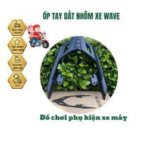 Ốp tay Dắt/ Cảng Sau đúc nhôm xe Wave Alpha 110 2017-2022, Wave Blade, RSX FI, Wave S110️