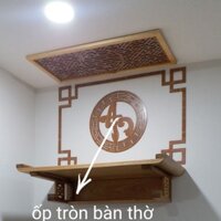 Ốp tròn bàn thờ treo tường, tủ thờ gia tiên, án gian, Nên mua kèm tấm chống ám khói trang trí không gian thờ cúng