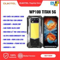 Oukitel WP100 Titan 5G - Chính hãng nguyên seal GIÁ TỐT - 09175.09195