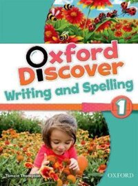 Oxford Discover 1 Writing &amp; Spelling Book