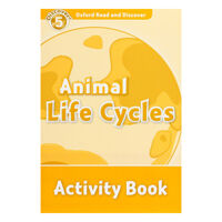 Oxford Read and Discover 5 Animal Lifecycles Activity Book