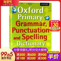 Oxford tiếng Anh tiểu chấm câu ngữ pháp và chính tả từ điển gốc Oxford Primary Grammar Dấu chấm câu và chính tả từ điển tiếng Anh Oxford sách nhập khẩu chính hãng Đồ chơi giáo dục