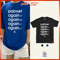 Palmer Again Tee | Áo Thun Parody Cole Palmer Chelsea Áo Phông Rộng Nam Nữ Unisex 100% Cotton parteeshopvn