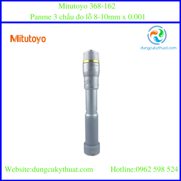 Panme 3 chấu đo lỗ Mitutoyo 368-162 8-10mm x 0.001