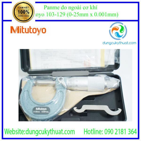 Panme đo ngoài Mitutoyo 103129 - 0~25mm
