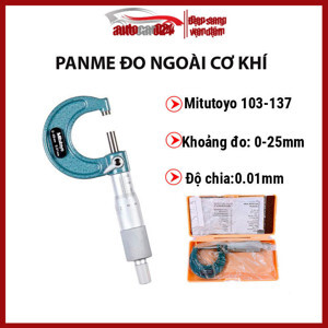 Panme đo ngoài Mitutoyo 103137 - 0~25mm