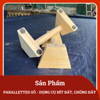 PARALLETTES GỖ Thông Nhập Khẩu -  Dụng Cụ Hít Đất Chống Đẩy - Dụng Cụ Tập Gym , Yoga Bảo Vệ Cổ Tay