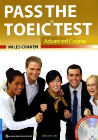 Pass The Toeic Test - Advanced Course Kèm CD