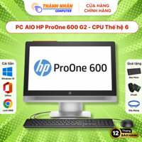 PC All In One HP ProOne 600 G2 - Core i3/i5/i7 Thế hệ 6 (Ram 8Gb / SSD 256Gb / 21.5" FHD IPS)