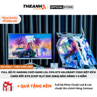 PC Gaming Full Bộ Chiến Mượt Lol FF GT5 CSgo Đột Kích Card Rời GTX Chip i5,i7 SSD 256GG - Bộ PC Theanh88 BH 1-5 Năm