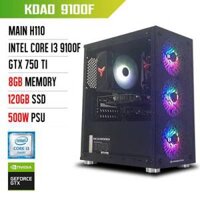 PC Gaming - Máy tính để bàn cũ KDAO 9100F - Intel i3 9100F /H110 / 8GB / GT750ti / 120GB / 500W