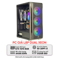 PC GIẢ LẬP DUAL XEON (E5-2699 V3/X99/64B RAM/512GB SSD/GTX 1070/750W) | Giá rẻ, trả góp 0%