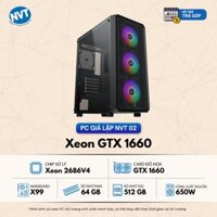 PC Giả Lập NVT 02 – T12/2024 (X99/ Xeon 2686V4/ 64GB/ NVMe 512GB/ GTX 1660 6GB/ 650W)