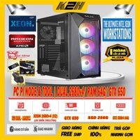 PC PI NODE & TOOL | DUAL XEON 2680v4 (28 NHÂN 56 LUỒNG) RAM 64G/ SSD 256G/ VGA GTX 650/ PSU 700W