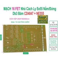 PCB 16 fet nhỏ cách ly, mạch kích điện Băm DB3 trộn CD4047 + NE555 Phíp thủy tinh FR4 - linh kiện điện tử QUỲNH DIỄN