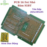 PCB bo mạch kích điện 16 fet băm IGBT- Kèm PCB dao động