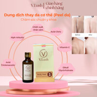 Peel Da Body V.Lush Cao Cấp Kem Lột Da Body Và Các Vùng Hiệu Quả