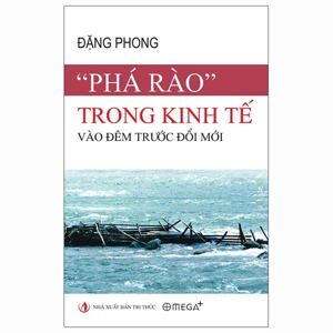 "Phá rào" trong kinh tế vào đêm trước đổi mới - Đặng Phong