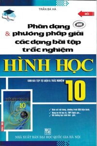 Phân Dạng Và Phương Pháp Giải Các Dạng Bài Tập Trắc Nghiệm Hình Học 10