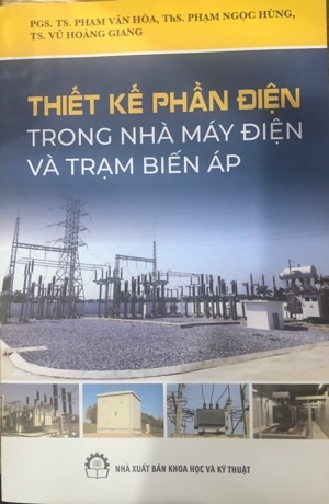 Phần điện trong nhà máy điện và trạm biến áp - TS. Đào Quang Thạch