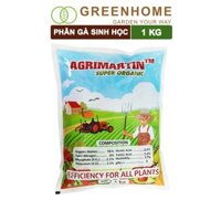 Phân gà Agrimartin, bao 1kg, viên nén, hữu cơ sinh học bón rau sạch, cây ăn quả, hoa hồng Greenhome
