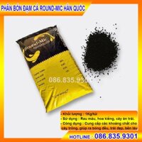 Phân Hữu Cơ Đạm Cá Hàn Quốc Round Mic (4kg) - PHÂN HỮU CƠ THÔNG MINH CUNG CÂP DINH DƯỠNG CHO CÂY