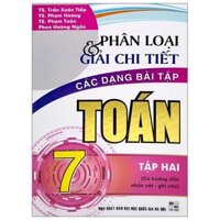 Phân Loại Giải Chi Tiết Các Dạng Toán