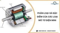 Phân loại và đặc điểm của các loại mô tơ điện mini