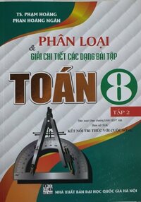 Phân Loại Và Giải Chi Tiết Các Dạng Bài Tập Toán Lớp 8 - Tập 2  Bám Sát SGK kết Nối Tri Thức Với Cuộc Sống