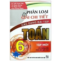 Phân Loại Và Giải Chi Tiết Các Dạng Toán