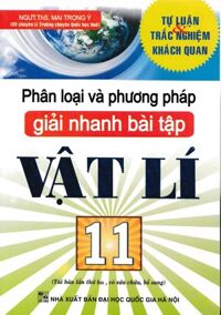 Phân Loại Và Phương Pháp Giải Nhanh Bài Tập Vật Lí Lớp 11