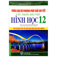 Phân Loại Và Phương Pháp Giải Các Dạng Bài Tập Hình Học 12