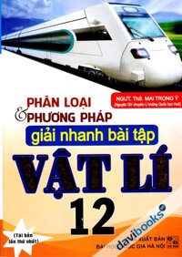 Phân Loại Và Phương Pháp Giải Nhanh Bài Tập Vật Lí 12