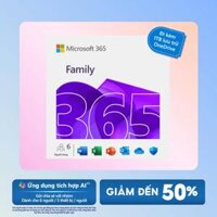 Phần mềm Microsoft 365 Family (Tối đa 6 người) | 12 tháng | 1 TB OneDrive / người / 5 thiết bị – Có AI