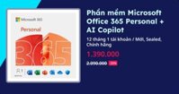 Phần mềm Microsoft Office 365 Personal + AI Copilot (12 tháng 1 tài khoản - Mới, Sealed, Chính hãng)