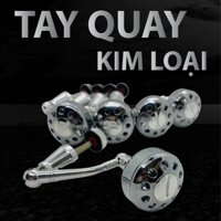 [PHÂN PHỐI CHÍNH HÃNG] TAY QUAY MÁY CÂU KIM LOẠI CAO CẤP - TAY QUAY MÁY CÂU LỤC LĂNG