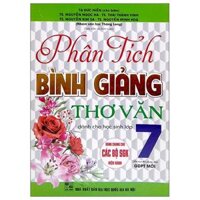 Phân Tích Bình Giảng Thơ Văn - Dành Cho Học Sinh Lớp 7