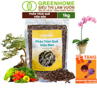 Phân Trùn Quế Viên Nén Greenhome, Lavamix, Bao 1kg, Dinh Dưỡng Hữu Cơ, Không Mùi, Tốt Cho Lan, Bonsai, Rau, Cây Ăn Trái - 1 TRÙN NÉN 1KG LVM