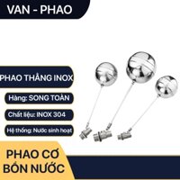 Phao Bồn Nước & Van Phao Cơ Inox Tự Động Ngắt Nước Đầy Bồn Bóng Nổi Inox Điều Chỉnh Được Mực Nước