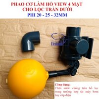 Phao cơ cho hồ view 4 mặt dùng chống tràn cho lọc tràn dưới - Phụ kiện MOD, DIY hệ thống lọc cho hồ công nghệ