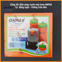 Phao điện ONPAS chính hãng chống tràn chống cạn, công tắc điện phao nước ONPAS
