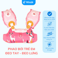 Phao tay kèm phao lưng cho trẻ em 2 - 6 tuổi 15 - 30 kg TISWIM chất liệu xốp an toàn cho bé Mirilik