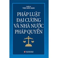 Pháp Luật Đại Cương Và Nhà Nước Pháp Quyền