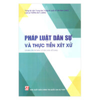 Pháp Luật Dân Sự Và Thực Tiễn Xét Xử