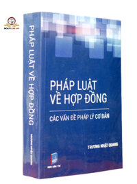 Pháp luật về hợp đồng – các vấn đề pháp lý cơ bản