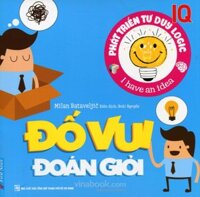 Phát Triển IQ Tư Duy Logic - Đố Vui Đoán Giỏi